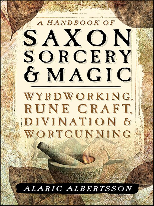 Title details for A Handbook of Saxon Sorcery & Magic by Alaric Albertsson - Available